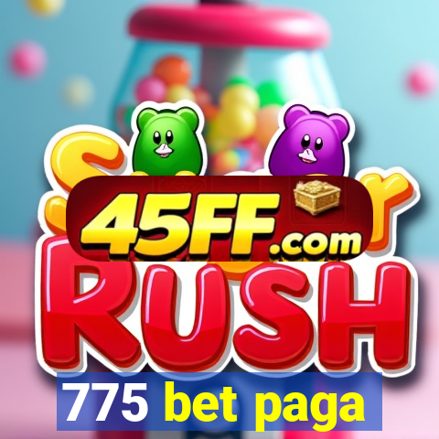 775 bet paga